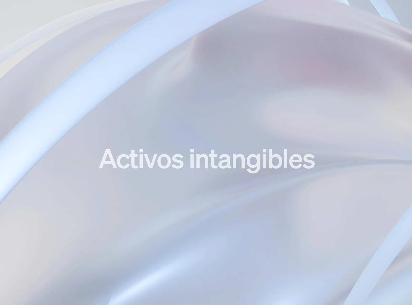 ¿Qué son los activos intangibles y por qué los tienes que poner en valor?
